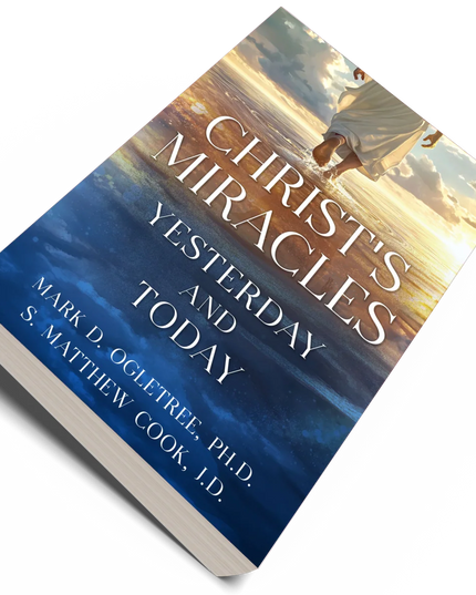 Christ's Miracles: Yesterday and Today