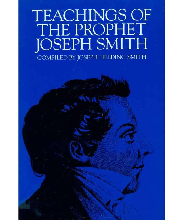 Teachings of the Prophet Joseph Smith