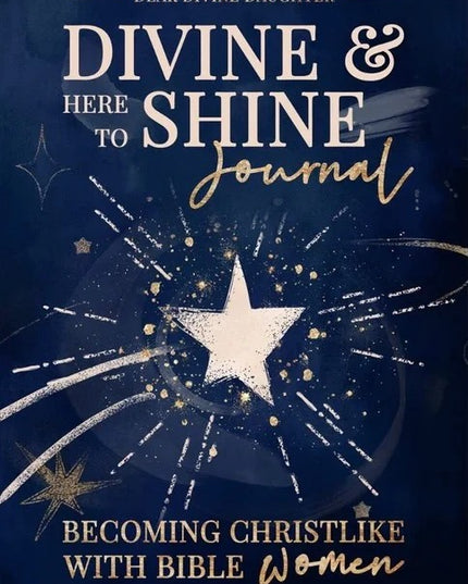 Divine & Here to Shine Journal: Dear Divine Daughter