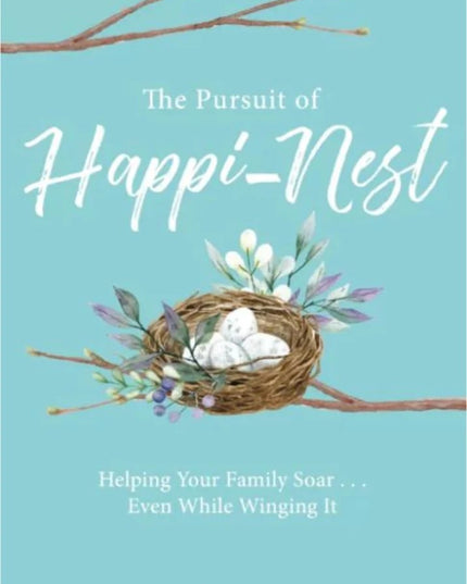 The Pursuit of Happi-nest