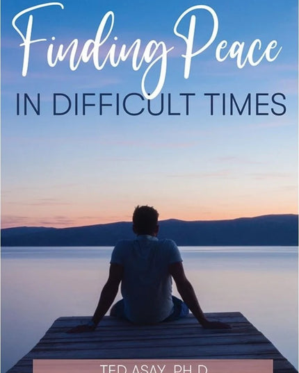 Finding Peace in Difficult Times
