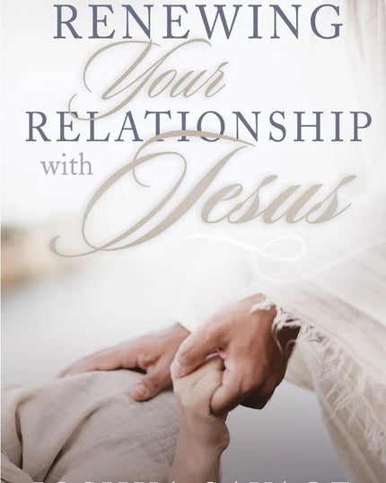 Renewing your Relationship with Jesus