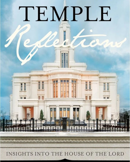 Temple Reflections Insights into the House of the Lord