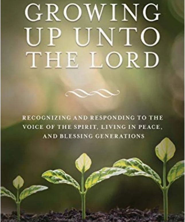 Growing Up Unto the Lord