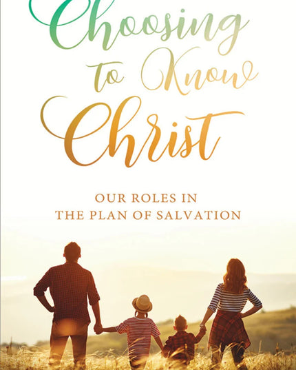 Choosing to know Christ