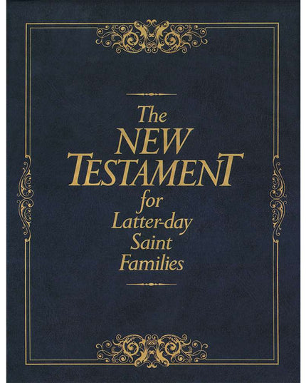 The New Testament for Latter-day Saint Families