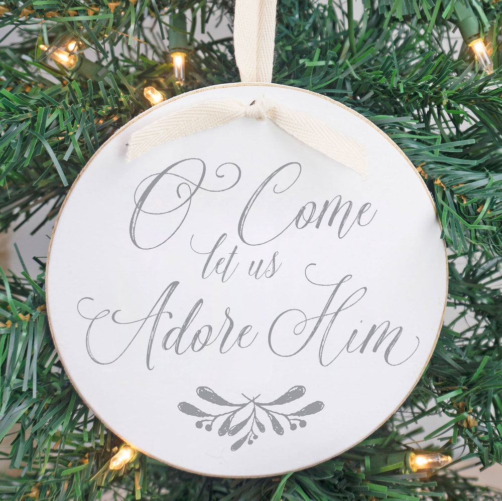 Round Ornament-O Come Let Us Adore Him 6"