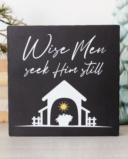 Wise Men Seek Him Wooden Sign