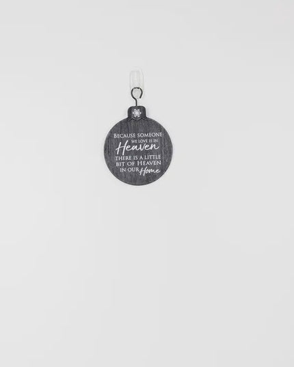 Because Someone We Love Grey Wooden Hanging Ornament
