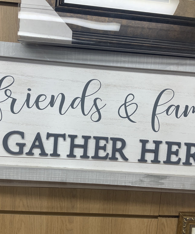 Family & Friends Gather Here Wooden sign
