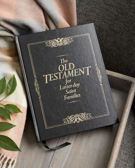 The Old Testament for Latter-day Saint Families