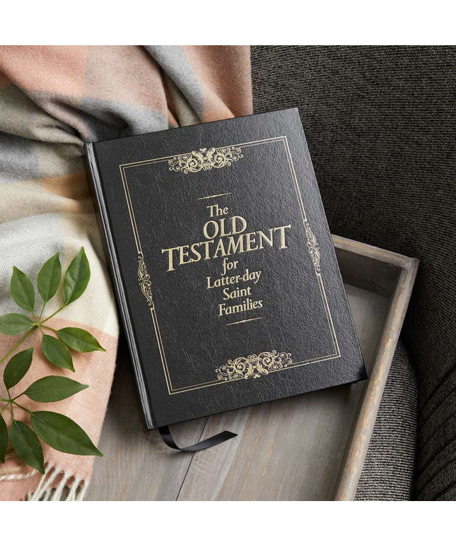 The Old Testament for Latter-day Saint Families