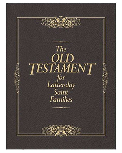 The Old Testament for Latter-day Saint Families