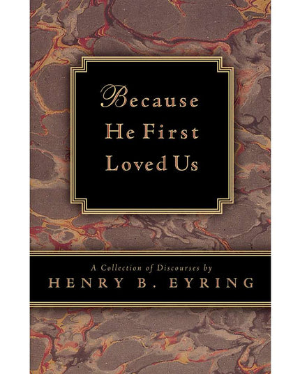 Because He First Loved Us (Paperback)