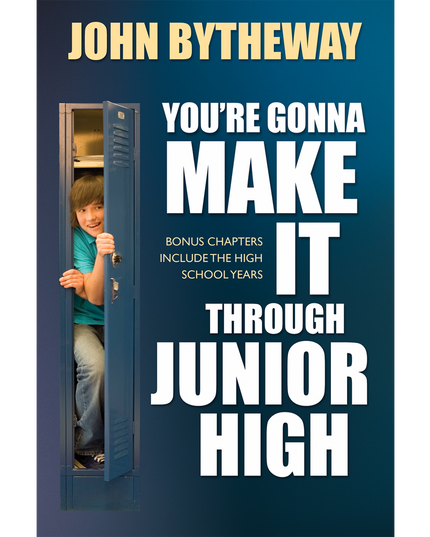 You're Gonna Make It through Junior High