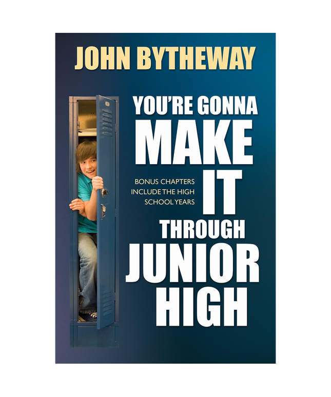 You're Gonna Make It through Junior High