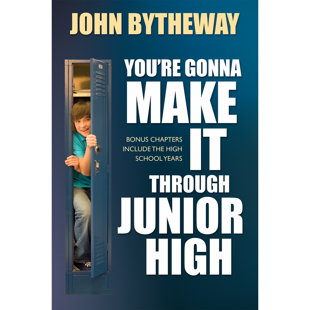 You're Gonna Make It through Junior High