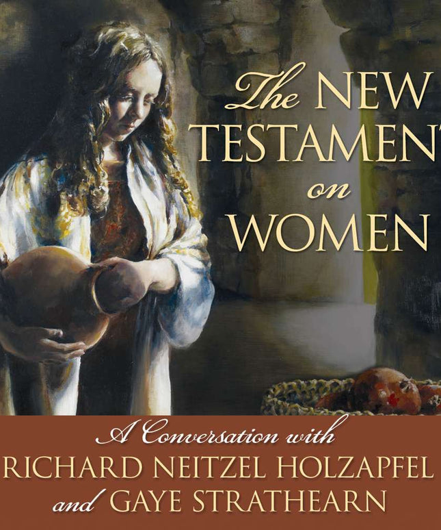 The New Testament on Women, Holzapfel/Strathearn