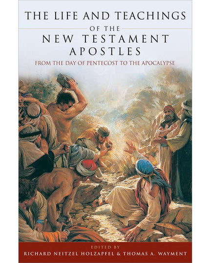The Life and Teachings of the New Testament Apostles