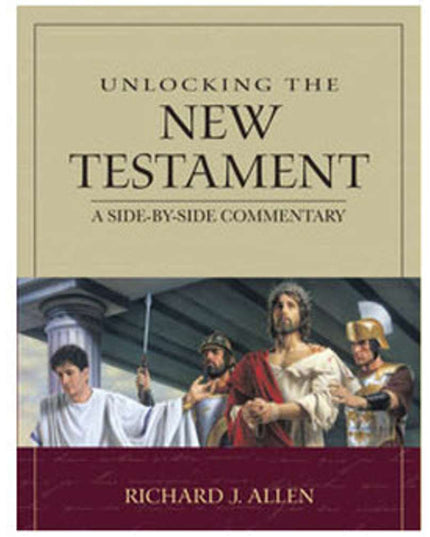 Unlocking the New Testament: A Side-by-Side Commentary