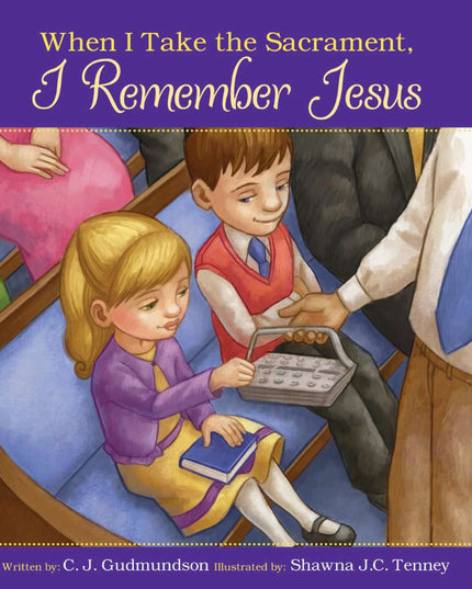 When I Take the Sacrament, I Remember Jesus