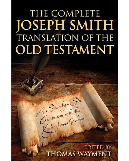 The Complete Joseph Smith Translation of the Old Testament