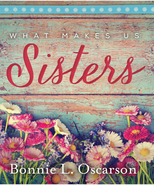 What Makes Us Sisters