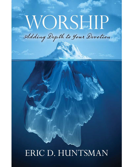 Worship: Adding Depth to your Devotion, Huntsman