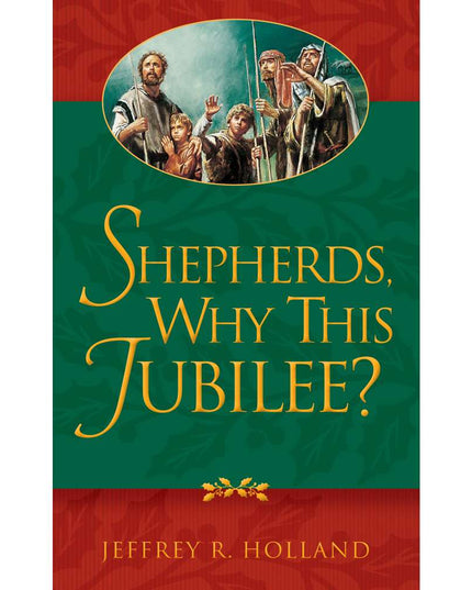 Shepherds, Why This Jubilee?
