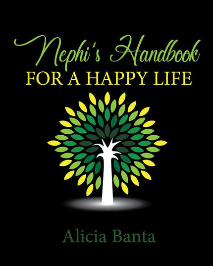 Nephi's Handbook for a Happy Life