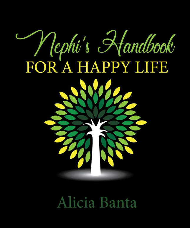 Nephi's Handbook for a Happy Life