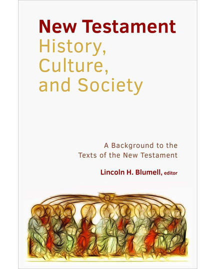 New Testament History, Culture, and Society