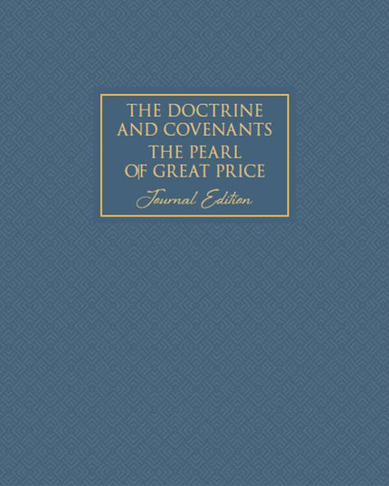 The Doctrine and Covenants and Pearl of Great Price, Journal Edition, Neutral (No Index)