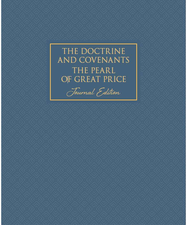 The Doctrine and Covenants and Pearl of Great Price, Journal Edition, Neutral (No Index)