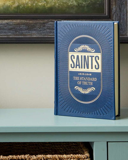 Saints, Vol. 1: The Standard of Truth 1815 - 1846