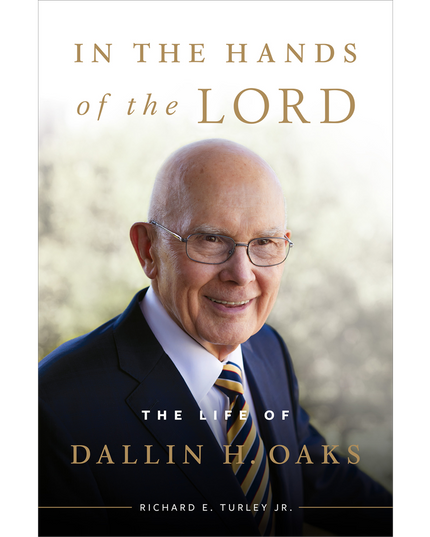 In the Hands of the Lord: The Life of Dallin H. Oaks