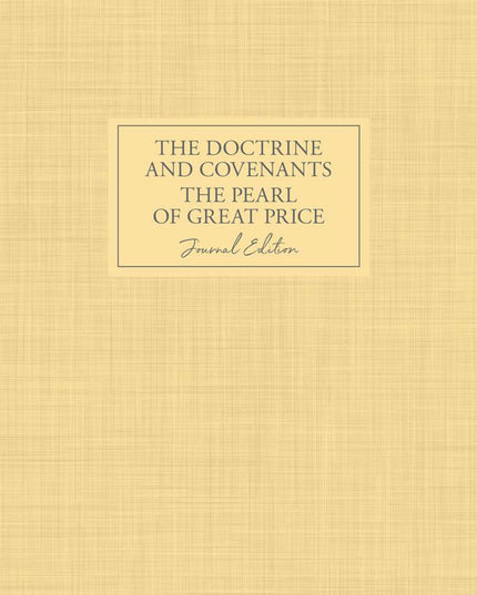 The Doctrine and Covenants and Pearl of Great Price, Journal Edition, Yellow Unlined