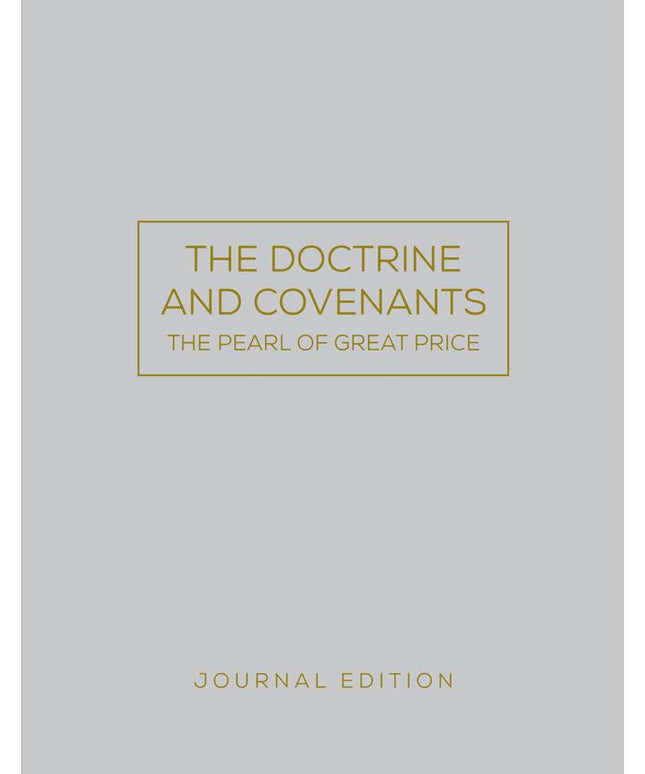 The Doctrine and Covenants and Pearl of Great Price, Journal Edition - Grey
