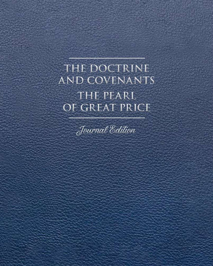 The Doctrine and Covenants and Pearl of Great Price, Journal Edition, Faux Leather Unlined (No Index)