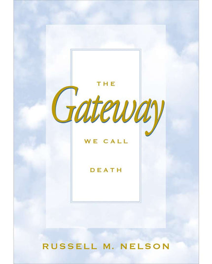 The Gateway We Call Death