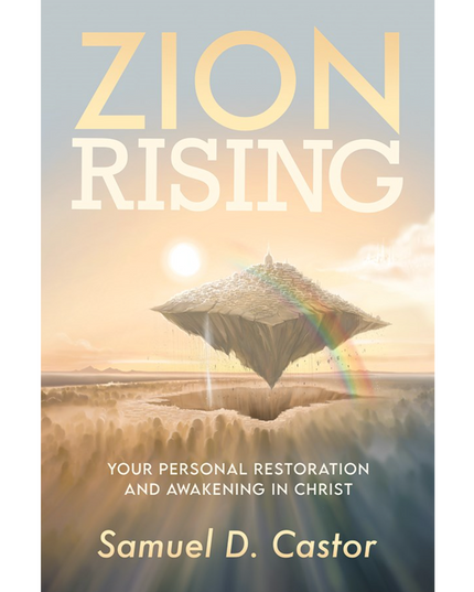 Zion Rising Your Personal Restorations and Awakening in Christ CASTOR, SAMUEL D.
