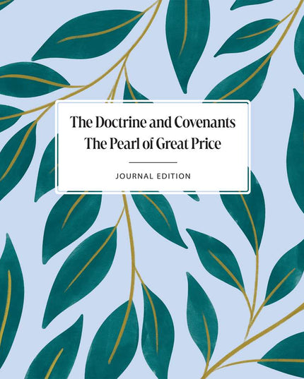 The Doctrine and Covenants and Pearl of Great Price, Journal Edition, Spiral-bound Lined