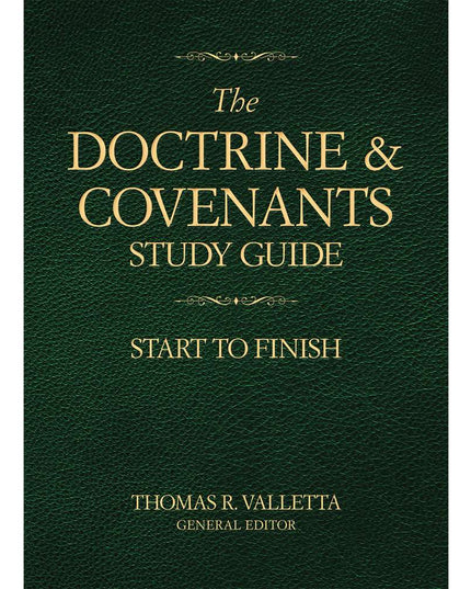 The Doctrine and Covenants Study Guide Start to Finish