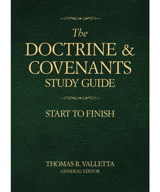 The Doctrine and Covenants Study Guide Start to Finish