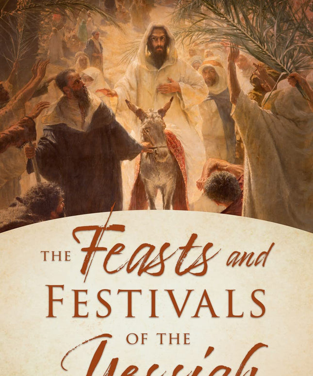 The Feasts and Festivals of the Messiah