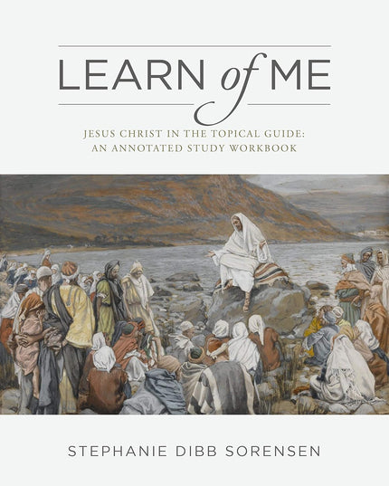 Learn of Me by Stephanie Dibb Sorenson