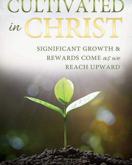 Cultivated In Christ