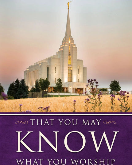 That You May Know What You Worship