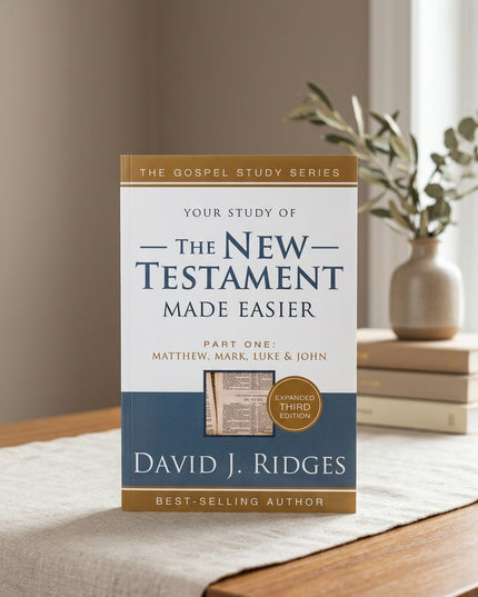 Your Study of The New Testament Made Easier, Part 1