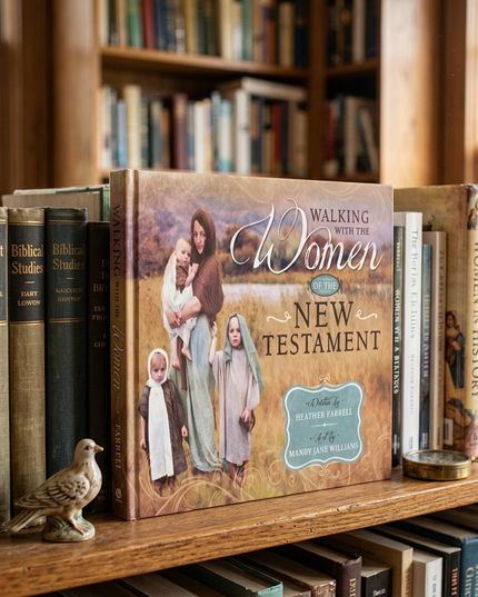 Walking with the Women of the New Testament